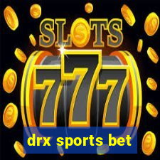 drx sports bet